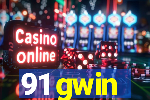 91 gwin